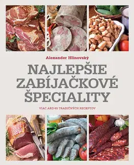 Mäso, Ryby Najlepšie zabíjačkové špeciality - Alexander Hlinovský