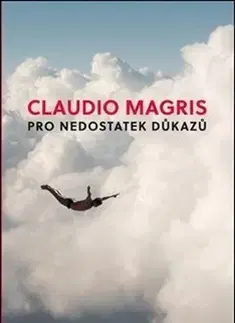 Svetová beletria Pro nedostatek důkazů - Claudio Magris