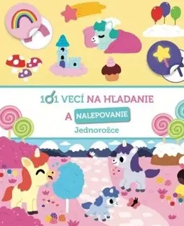 Pre deti a mládež - ostatné Jednorožce -101 vecí na hľadanie a nalepovanie