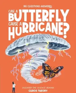 Encyklopédie pre deti a mládež - ostatné Can a Butterfly Cause a Hurricane? - Olivia Watson