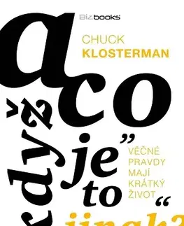 Rozvoj osobnosti A co když je to jinak - Chuck Klosterman