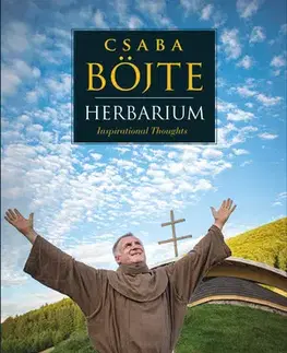 Náboženstvo - ostatné Herbarium - Csaba Böjte,Levente Csender