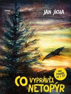 Dobrodružstvo, napätie, western Co vyprávěl netopýr - Jan Jícha