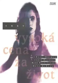 Komiksy Smrt vysoká cena za život - Neil Gaiman,Kolektív autorov,Chris Bachalo