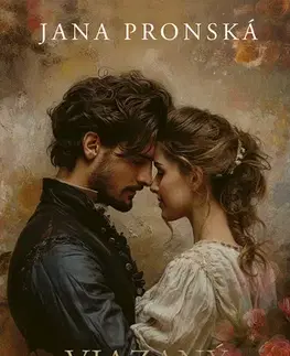 Romantická beletria Viazaný prísahou - Jana Pronská