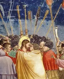 Dejiny, teória umenia Giotto. Fresky v Aréne. - Max Imdahl