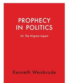 Náboženstvo Prophecy in Politics - Kenneth Weisbrode