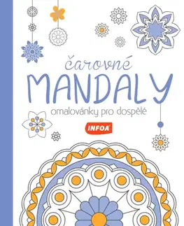 Maľovanky pre dospelých Omalovánky pro dospělé - Čarovné mandaly - Kolektív autorov