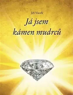 Filozofia Já jsem kámen mudrců - Jiří Vacek