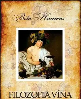 Eseje, úvahy, štúdie Filozofia vína - Béla Hamvas