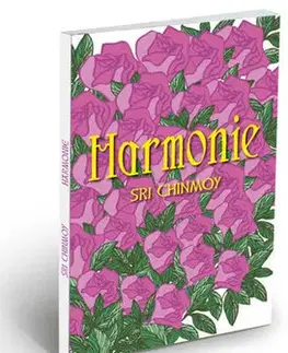 Ezoterika - ostatné Harmonie - Sri Chinmoy