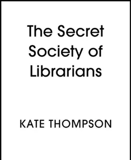 Historické romány The Secret Society of Librarians - Kate Thompsonová