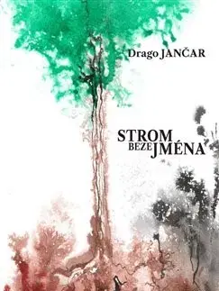 Svetová beletria Strom beze jména - Drago Jančar