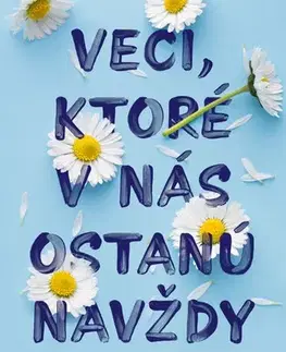 Romantická beletria Veci, ktoré v nás ostanú navždy - Lucy Score,Terézia Štubniaková