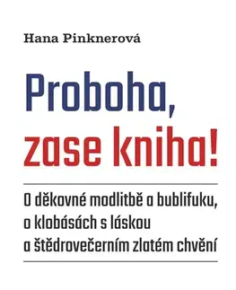 Psychológia, etika Proboha, zase kniha! - Hana Pinknerová