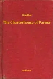 Svetová beletria The Charterhouse of Parma - Stendhal