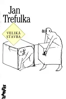 Beletria - ostatné Veliká stavba - Jan Trefulka