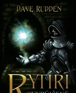 Sci-fi a fantasy Rytíři vypůjčené temnoty - Dave Rudden