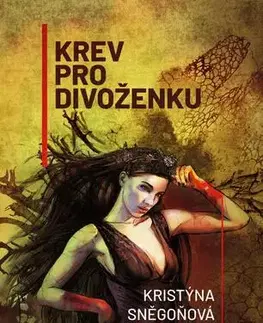Sci-fi a fantasy Krev pro divoženku - Kristýna Sněgoňová