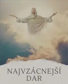 Kresťanstvo Najvzácnejší dar - Daniel Zajac