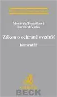 Zákony, zbierky zákonov Zákon o ochraně ovzduší. Komentář. - Kolektív autorov