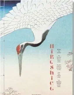 Maliarstvo, grafika Hiroshige. One Hundred Famous Views of Edo - Lorenz Bichler,Melanie Trede