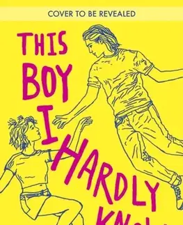 Young adults This Boy I Hardly Know - Lisa Heathfieldová