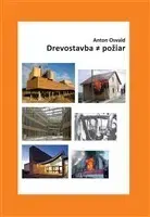 Pre vysoké školy Drevostavba požiar - Anton Osvald
