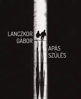 Svetová beletria Apás szülés - Lanczkor Gábor