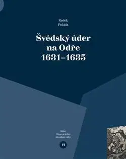 Svetové dejiny, dejiny štátov Švédský úder na Odře 1631–1635 - Radek Fukala
