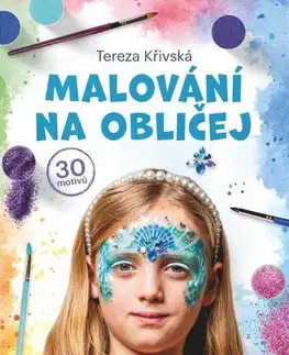 Kreslenie, maľovanie Malování na obličej - Tereza Křivská