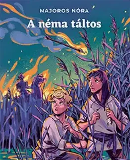 Dobrodružstvo, napätie, western A néma táltos - Nóra Majoros