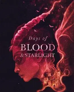 Sci-fi a fantasy Days of Blood and Starlight - Laini Taylor