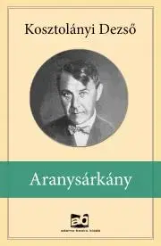 Svetová beletria Aranysárkány - Dezső Kosztolányi