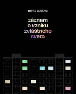 Slovenská poézia Záznam o vzniku zvláštneho sveta - Mirka Ábelová