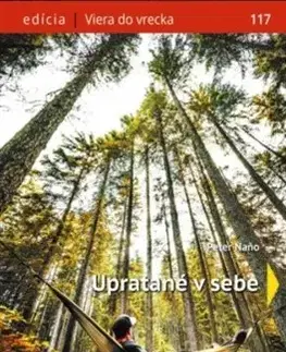 Kresťanstvo Upratané v sebe - Peter Naňo