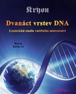 Eseje, úvahy, štúdie Dvanáct vrstev DNA - Lee Carroll