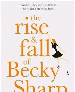 Cudzojazyčná literatúra The Rise And Fall Of Becky Sharp - Sarra Manning