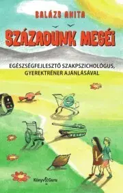 Rozprávky Századunk meséi - Anita Balázs