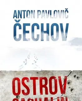 Svetová beletria Ostrov Sachalin - Anton Pavlovič Čechov