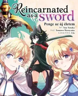 Manga Reincarnated as a Sword - Penge az új életem 9. - Yuu Tanaka,Tomowo Maruyama,László Imri