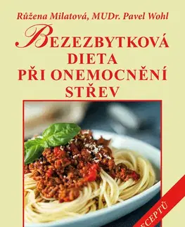 Zdravá výživa, diéty, chudnutie Bezezbytková dieta při onemocnění střev - Růžena Milatová