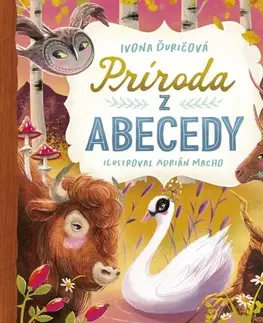 Básničky a hádanky pre deti Príroda z abecedy - Ivona Ďuričová,Adrián Macho