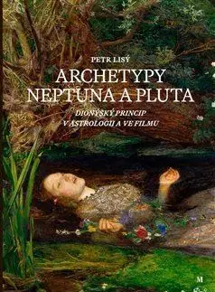 Astrológia, horoskopy, snáre Archetypy Neptuna a Pluta - Petr Lisý