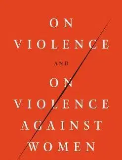 Eseje, úvahy, štúdie On Violence and On Violence Against Women - Jacqueline Rose