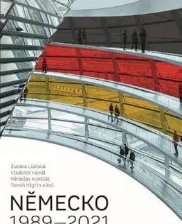 Svetové dejiny, dejiny štátov Německo 1989–2021 - Zuzana Lizcová,Vladimír Handl,Miroslav Kunštát