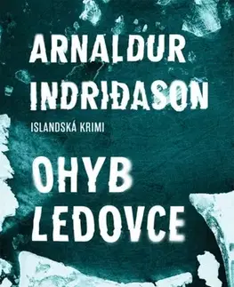 Detektívky, trilery, horory Ohyb ledovce - Islandská krimi - Arnaldur Indridason