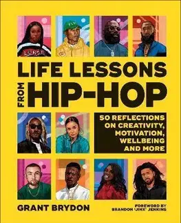 Psychológia, etika Life Lessons from Hip-Hop - Grant Brydon