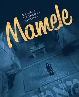 Romantická beletria Mamele - Daniela Hroncová Faklová
