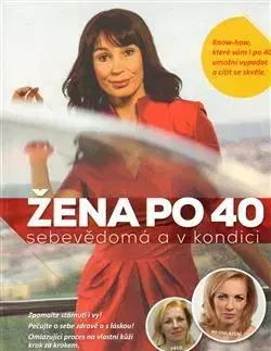 Krása, móda, kozmetika Žena po 40 - Jana Martincová,Petra Trojanová